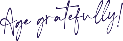 Age gratefully